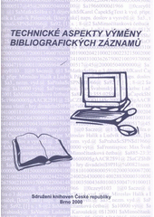 kniha Technické aspekty výměny bibliografických záznamů, Sdružení knihoven České republiky 2000