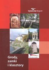 kniha Grody, zamki i klasztory Vysočina Region, Republika Czeska, Krajský úřad kraje Vysočina 2009