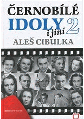 kniha Černobílé idoly i jiní 2, Česká televize 2012