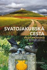 kniha Svatojakubská cesta  Velký průvodce , Svojtka & Co. 2022
