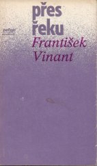 kniha Přes řeku [výbor z povídek], Středočeské nakladatelství a knihkupectví 1986