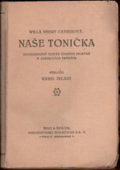 kniha Naše Tonička Dobrodružný román čes. pionýrů v amer. prériích, Šolc a Šimáček 1922
