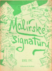 kniha Malířské signatury. Díl 4, vydal Ondřej Vavrek nákladem Marie Rytířové 1944