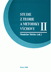 kniha Studie z teorie a metodiky výchovy II, Masarykova univerzita 2005