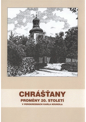 kniha Chrášťany proměny 20. století v perokresbách Karla Koukola, Obecní úřad 2009