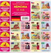 kniha Němčina 15.svět tematický obrázkový slovník : metoda postupného osvojení slovní zásoby více jak 500 slovíček podle tematických skupin., INFOA 2000