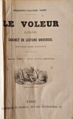 kniha Le Voleur Illustré Cabinet de Lecture Universel svázaný ročník 1882, Le Voleur 1882