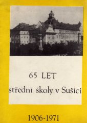 kniha Šedesát pět let střední školy v Sušici 1906-1971 : Jubilejní památník, Měst. NV 1971