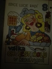 kniha Válka cholesterolu v kuchyni Recepty pro zdraví, Lucie 1991