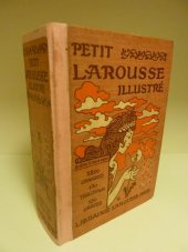 kniha Petit Larousse Illustré, LIBRAIRIE lAROUSSE 1910