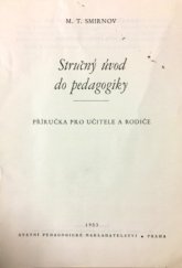 kniha Stručný úvod do pedagogiky příručka pro učitele a rodiče, Státní pedagogické nakladatelství 1953