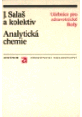 kniha Analytická chemie učebnice pro stř. zdravot. školy, stud. obor farmaceutický laborant, Avicenum 1987