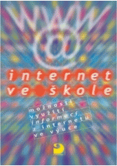 kniha Internet ve škole možnosti využití informací z internetu ve výuce, Fortuna 2000