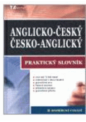 kniha Anglicko-český, česko-anglický praktický slovník, TZ-one 2007