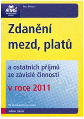 kniha Zdanění mezd, platů a ostatních příjmů ze závislé činnosti v roce 2011, Anag 2011