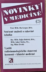 kniha Novinky v medicíně sv.7 - Současné znalosti o rakovině žaludku.- Využití radioimunologického staonovení hormonú v klinické medicíně, Avicenum 1974