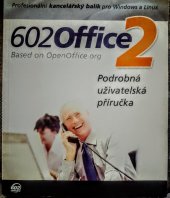 kniha 602 Office Podrobná uživatelská příručka , Software602 a. s. 2006