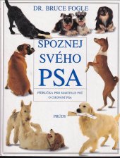 kniha Spoznej svého psa Příručka pro majitele psů o chování psa, Prúdy 1993