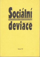 kniha Sociální deviace historická východiska a základní teoretické přístupy, Univerzita Palackého 1999