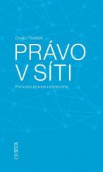 kniha Právo v síti. Průvodce právem na internetu, C. H. Beck 2016