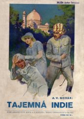 kniha Tajemná Indie cestopisný román, Horní Černošice u Prahy 1930