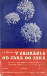 kniha V zahrádce od jara do jara praktické a stručné návody, jak ošetřovati zahradní a pokojové rostliny, zeleniny, ovocné stromy a keře ..., Alois Neubert 1941