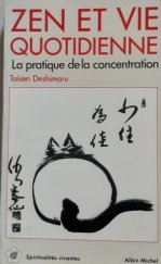 kniha Zen et vie quotidienne La pratique de la concetration, Albin Michel 1985