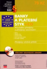 kniha Banky a platební styk [aktualizováno k 1.9.2004 : prováděcí předpisy a předpisy související : předpisy včetně příloh, CPress 2004