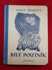 kniha Bílý poutník Kniha jarních vzpomínek, Průboj-Karel Smolka 1944