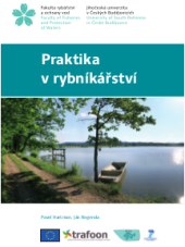 kniha Praktika v rybníkářství, Jihočeská univerzita v Českých Budějovicích, Fakulta rybářství a ochrany vod 2014