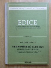 kniha Sedmimístné tabulky goniometrických funkcí se sedmimístnou kotangentou od 0° do 45° pro šedesátinné dělení kruhu Určeno všem pracovníkům zabývajícím se geodetickými nebo přesnějšími trigonometrickými, SNTL 1959