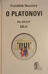 kniha O Platonovi Díl druhý - Dílo, Nová Akropolis 2013