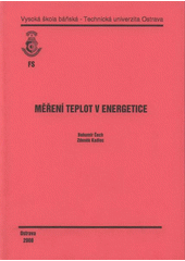 kniha Měření teplot v energetice, Vysoká škola báňská - Technická univerzita Ostrava 2008