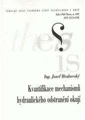 kniha Kvantifikace mechanismů hydraulického odstranění okují = Quantification of hydraulic descaling mechanisms : zkrácená verze Ph.D. Thesis, Vysoké učení technické v Brně 