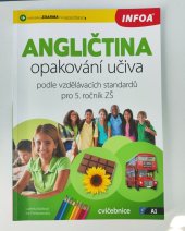 kniha Angličtina Opakování učiva podle vzdělávacích standardů pro 5. ročník , INFOA 2018