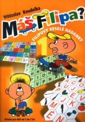 kniha Máš Filipa? Filipovy veselé hádanky, CPress 2003