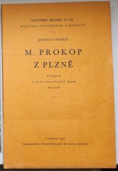 kniha M. Prokop z Plzně příspěvek k vývoji konservativní strany husitské, Společnost Husova musea 1927