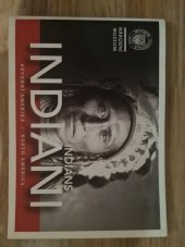 kniha Indiáni / Indians  Severní Amerika / North America , Národní muzeum 2017