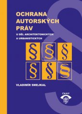 kniha Ochrana autorských práv u děl architektonických a urbanistických, ČKAIT 2013