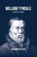 kniha William Tyndale apoštol Anglie, Didasko 2020