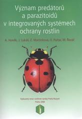 kniha Význam predátorů a parazitoidů v integrovaných systémech ochrany rostlin uplatněná metodika, Výzkumný ústav rostlinné výroby 2008