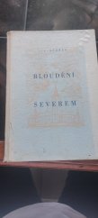 kniha Bloudění Severem , Nakladatelství Jos. R. Vilímek 1941