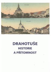 kniha Drahotuše historie a přítomnost, Město Hranice 2008