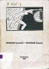 kniha Neznámí (autoři) - neznámé (texty) (sborník příspěvků z III. literární laboratoře, konané v Hradci Králové 29.-30. ledna 1998), Gaudeamus 1999