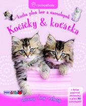 kniha Kočičky & koťátka kniha plná her a samolepek : aktivity, hry, rébusy, Rebo 2009