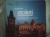 kniha Společné století  Česko země příběhů 1918 - 2018, Česká centrála cestovního ruchu - CzechTourism 2017