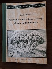 kniha Pěstování kaštanu jedlého a škumpy jako dřevin tříslovinných, Brázda 1952