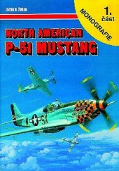 kniha North American P.51 Mustang 1. část monografie, AJ Press 2000