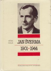 kniha Jan Šverma 1901-1944, Svoboda 1985