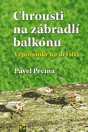 kniha Chrousti na zábradlí balkónu Vzpomínky na dětství, Ekopress 2017